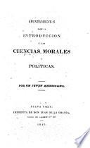 Apuntamientos para la introducción a las ciencias morales y políticas