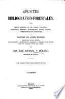 Apuntes Bibliográfico-Forestales, etc