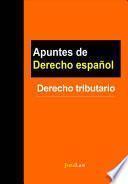 Apuntes de Derecho español: Derecho tributario