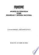 Apuntes de estrategia sobre seguridad y defensa nacional