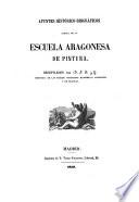 Apuntes històrico-biográficos acerca de la Escuela aragonesa de pintura recopilados por F. Z. y G.
