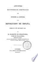 Apuntes histórico-críticos para escribir la historia de la revolucion de España