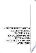 Apuntes históricos de Cervecería Taquiña S.A. en ocasión de su centenario