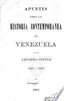 Apuntes para la historia contemporanea de Venezuela