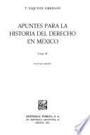 Apuntes para la historia del derecho en México