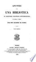 Apuntes para una biblioteca de escritores Espanoles contemporaneos en prosa y verso