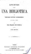 Apuntes para una biblioteca de escritores españoles contemporáneos en prosa y verso