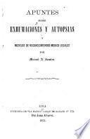Apuntes sobre exhumaciones y autopsias y modelos de reconocimientos medico legales