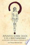 Apuntes sobre Jess y el cristianismo