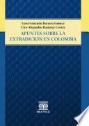 Apuntes sobre la extradición en Colombia