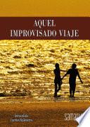 Aquel improvisado viaje