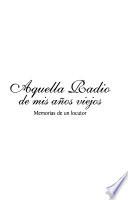 Aquella radio de mis años viejos