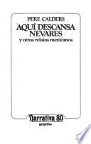 Aquí descansa Nevares y otros relatos mexicanos