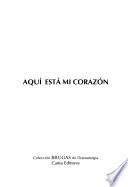 Aquí está mi corazón