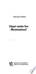 Aquí están los Montesinos!