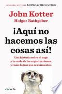 Aqui no hacemos las cosas asi!