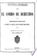 Aranceles generales para el cobro de derechos de introducción y estracción en todas las aduanas de los puertos habilitados de la siempre fiel isla de Cuba