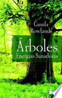 ARBOLES, ENERGIAS SANADORAS