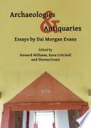 Archaeologies & Antiquaries: Essays by Dai Morgan Evans
