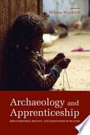 Archaeology and Apprenticeship
