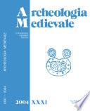 Archeologia Medievale, XXXI, 2004