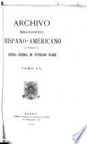 Archivo bibliográfico hispano-americano lo publica la Librería general de Victoriano Suárez