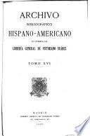 Archivo bibliográfico hispano-americano lo publica la Librería general de Victoriano Suárez