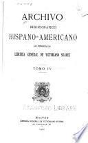 Archivo bibliográfico hispano-americano lo publica la Libreriá general de Victoriano Suárez