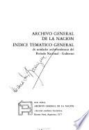 Archivo General de la Nación, índice temático general