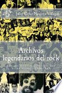 Archivos legendarios del rock/ Legendary rock files