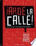 ¡Arde la calle!