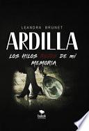 Ardilla Los hilos rojos de mi Memoria