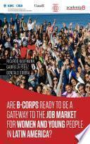 Are B-Corps ready to be a gateway to the job market for women and young people in Latin America?
