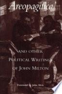 Areopagitica, and Other Political Writings of John Milton