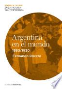 Argentina en el mundo (1880-1930)