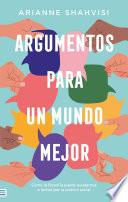 Argumentos para un mundo mejor