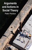Arguments and Actions in Social Theory