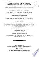 Aritmética universal, pura, testamentária, eclesiástica y comercial