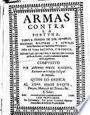 Armas contra la fortuna, fabula temida de los hombres