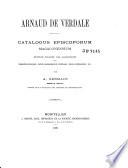 Arnaud de Verdale : catalogus episcoporum magalonensium