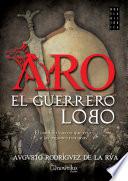 Aro, el guerrero lobo
