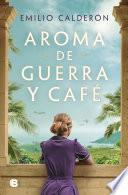 Aroma de guerra y café