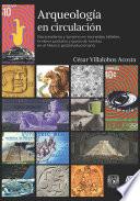 Arqueología en circulación. Nacionalismo y turismo en monedas, billetes, timbres postales y guías de