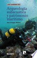Arqueología subacuática y patrimonio marítimo
