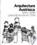 Arquitectura austriaca, 1860-1930, y su influencia en Chile