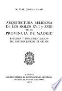 Arquitectura religiosa de los siglos XVII y XVIII en la provincia de Madrid