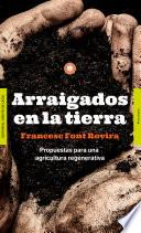 Arraigados en la tierra