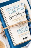 Arregla Tu Vida Con Grafología / Get Your Life Back Together with Graphology