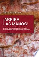 ¡Arriba las manos!
