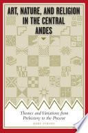 Art, Nature, and Religion in the Central Andes